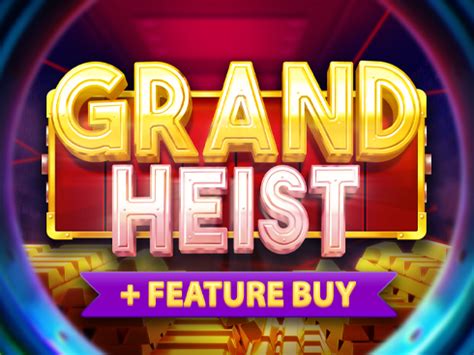 Grand Heist Slot Grátis
